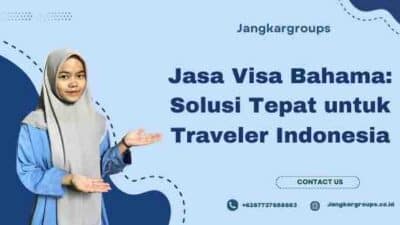 Jasa Visa Bahama: Solusi Tepat untuk Traveler Indonesia