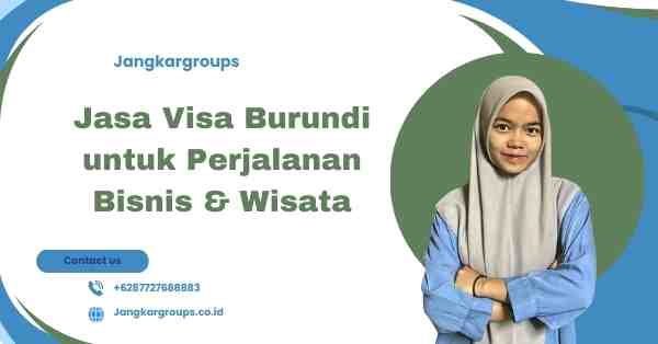 Jasa Visa Burundi untuk Perjalanan Bisnis & Wisata
