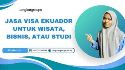 Jasa Visa Ekuador untuk Wisata, Bisnis, atau Studi