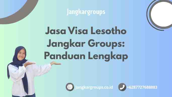 Jasa Visa Lesotho Jangkar Groups: Panduan Lengkap