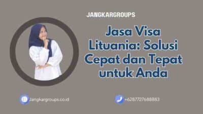 Jasa Visa Lituania: Solusi Cepat dan Tepat untuk Anda