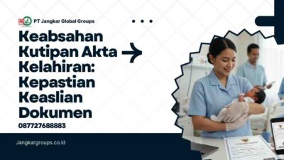 Keabsahan Kutipan Akta Kelahiran Kepastian Keaslian Dokumen