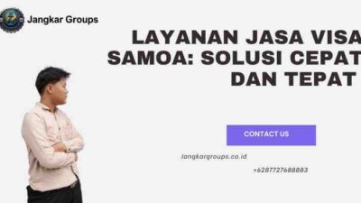 Layanan Jasa Visa Samoa: Solusi Cepat dan Tepat