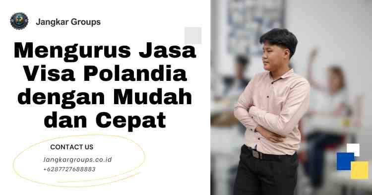 Mengurus Jasa Visa Polandia dengan Mudah dan Cepat