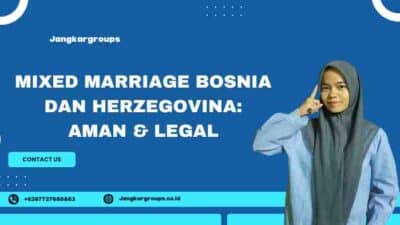 Mixed Marriage Bosnia dan Herzegovina: Aman & Legal