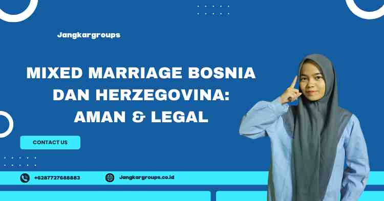 Mixed Marriage Bosnia dan Herzegovina: Aman & Legal