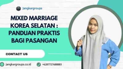 Mixed Marriage Korea Selatan : Panduan Praktis Bagi Pasangan