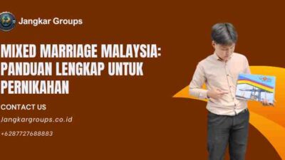 Mixed Marriage Malaysia: Panduan Lengkap untuk Pernikahan
