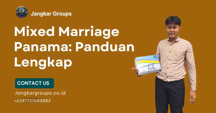 Mixed Marriage Panama: Panduan Lengkap