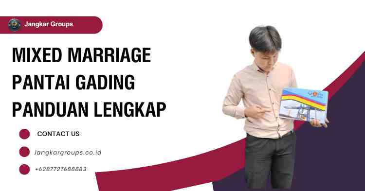 Mixed Marriage Pantai Gading Panduan Lengkap