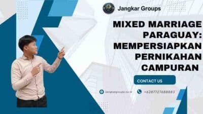 Mixed Marriage Paraguay: Mempersiapkan Pernikahan Campuran