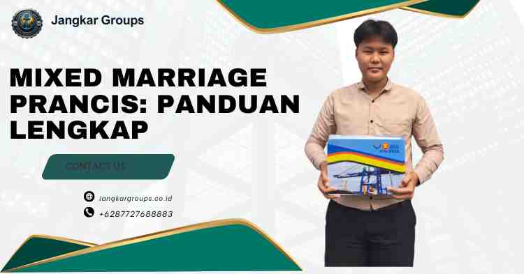 Mixed Marriage Prancis: Panduan Lengkap