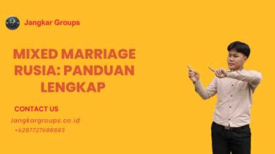Mixed Marriage Rusia: Panduan Lengkap