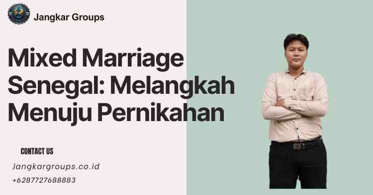 Mixed Marriage Senegal: Melangkah Menuju Pernikahan