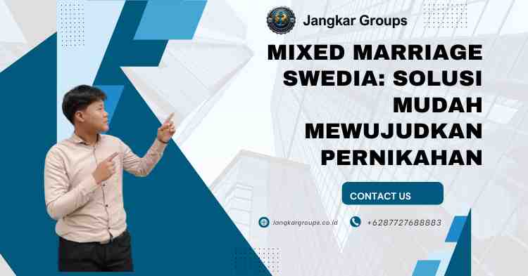 Mixed Marriage Swedia: Solusi Mudah Mewujudkan Pernikahan