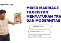 Mixed Marriage Tajikistan: Menyatukan Tradisi dan Modernitas