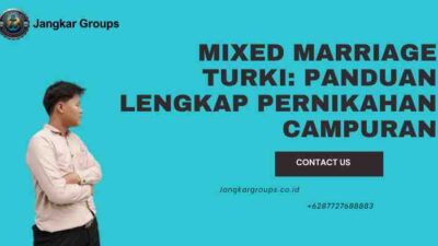 Mixed Marriage Turki: Panduan Lengkap Pernikahan Campuran