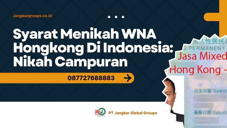 Syarat Menikah WNA Hongkong Di Indonesia Nikah Campuran