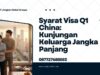 Syarat Visa Q1 China Kunjungan Keluarga Jangka Panjang
