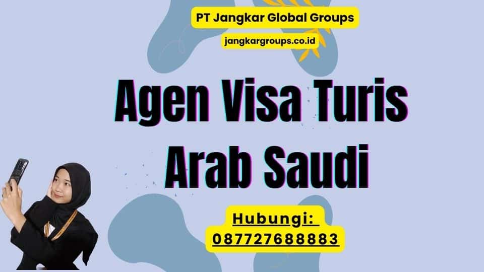 Agen Visa Turis Arab Saudi