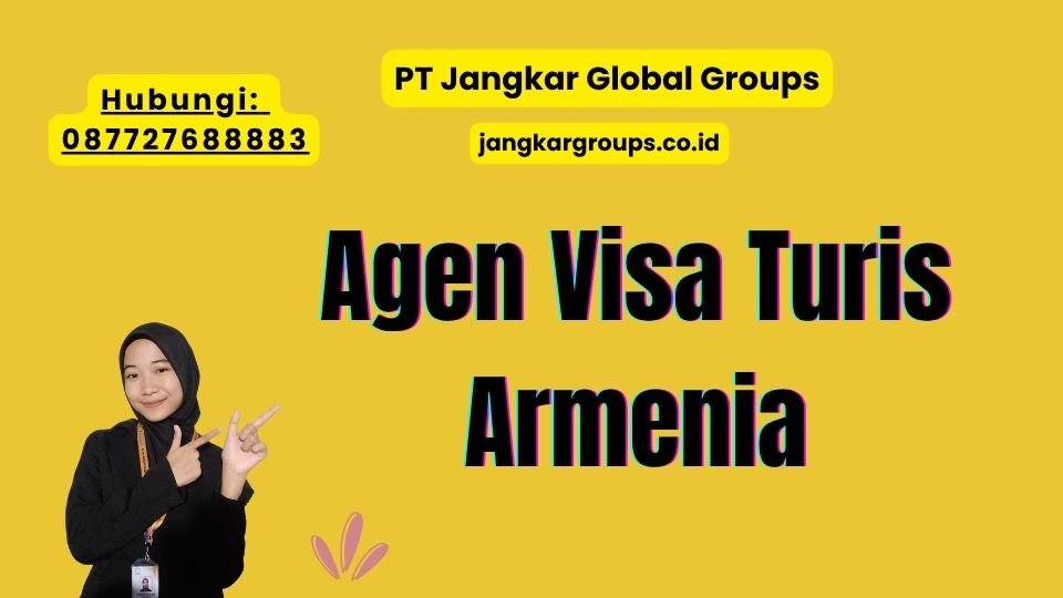 Agen Visa Turis Armenia