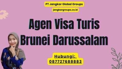 Agen Visa Turis Brunei Darussalam