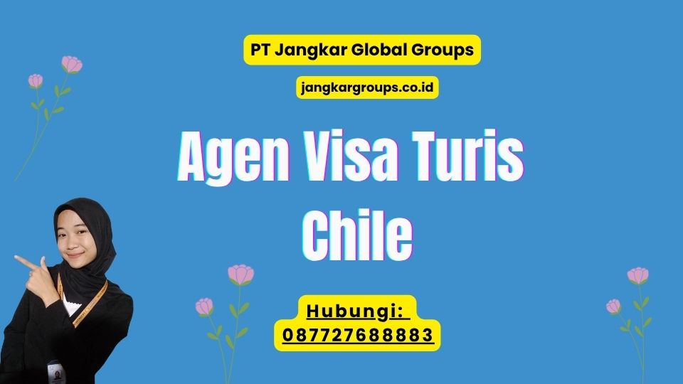 Agen Visa Turis Chile