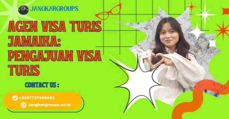 Agen Visa Turis Jamaika: Pengajuan Visa Turis