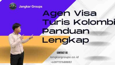 Agen Visa Turis Kolombia: Panduan Lengkap