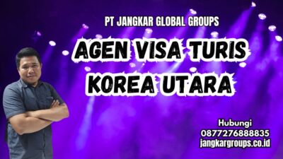 Agen Visa Turis Korea Utara