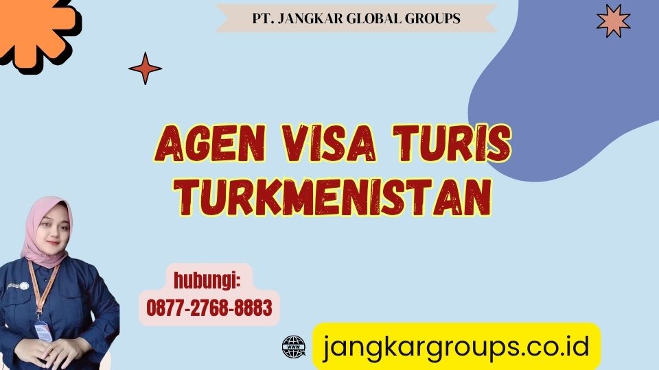 Agen Visa Turis Turkmenistan