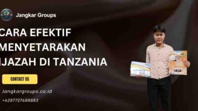 Cara Efektif Menyetarakan Ijazah di Tanzania