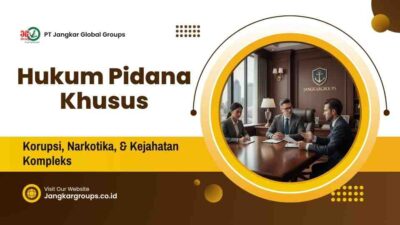 Hukum Pidana Khusus Korupsi, Narkotika, & Kejahatan Kompleks
