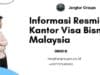Informasi Resmi Kantor Visa Bisnis Malaysia