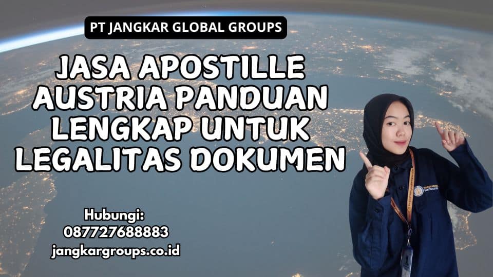 Jasa Apostille Austria Panduan Lengkap untuk Legalitas Dokumen