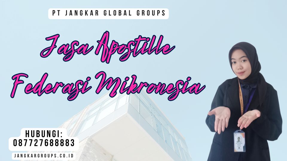Jasa Apostille Federasi Mikronesia