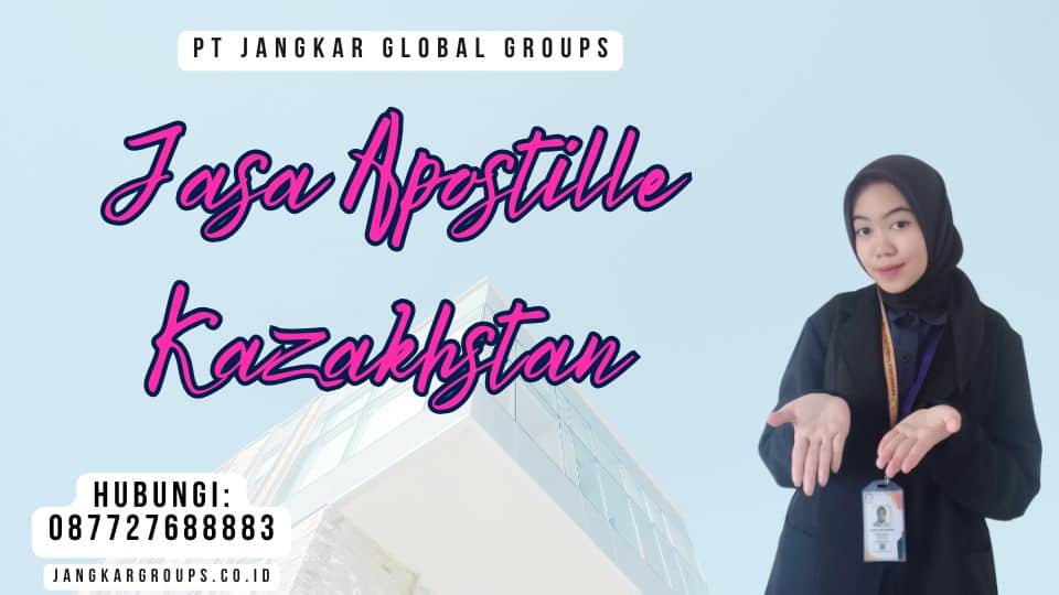 Jasa Apostille Kazakhstan