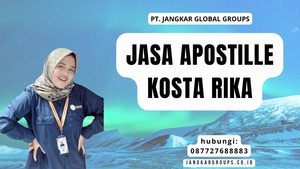 Jasa Apostille Kosta Rika