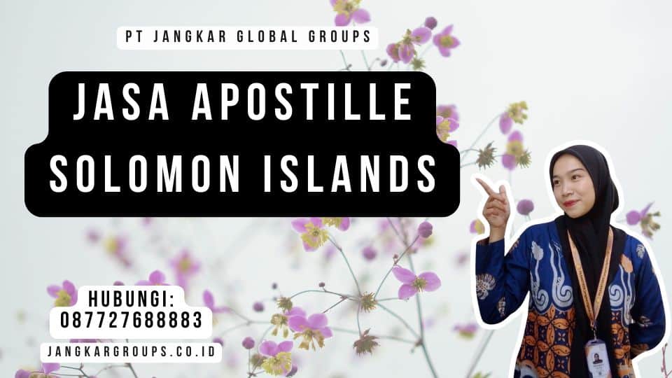 Jasa Apostille Solomon Islands