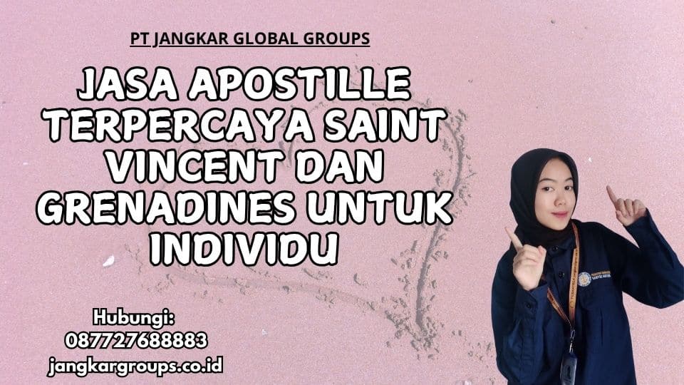Jasa Apostille Terpercaya Saint Vincent dan Grenadines untuk Individu