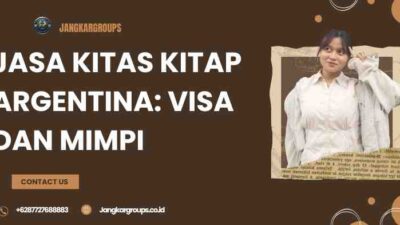 Jasa KITAS KITAP Argentina: Visa dan Mimpi