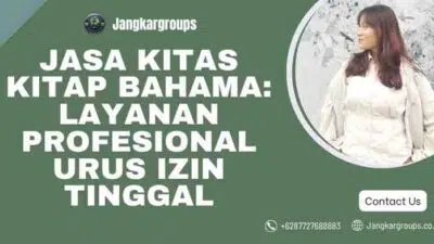 Jasa KITAS KITAP Bahama: Layanan Profesional Urus Izin Tinggal
