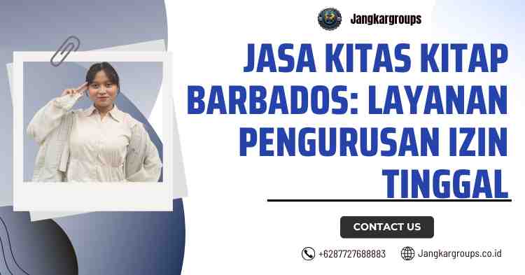 Jasa KITAS KITAP Barbados: Layanan Pengurusan Izin Tinggal