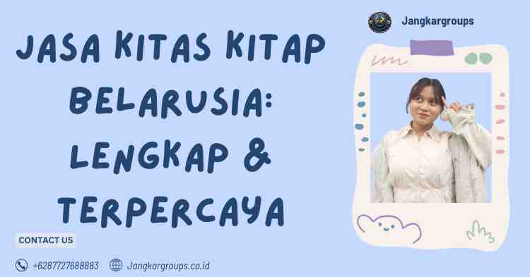 Jasa KITAS KITAP Belarusia: Lengkap & Terpercaya