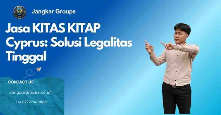 Jasa KITAS KITAP Cyprus: Solusi Legalitas Tinggal