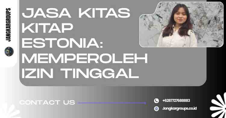 Jasa KITAS KITAP Estonia: Memperoleh Izin Tinggal