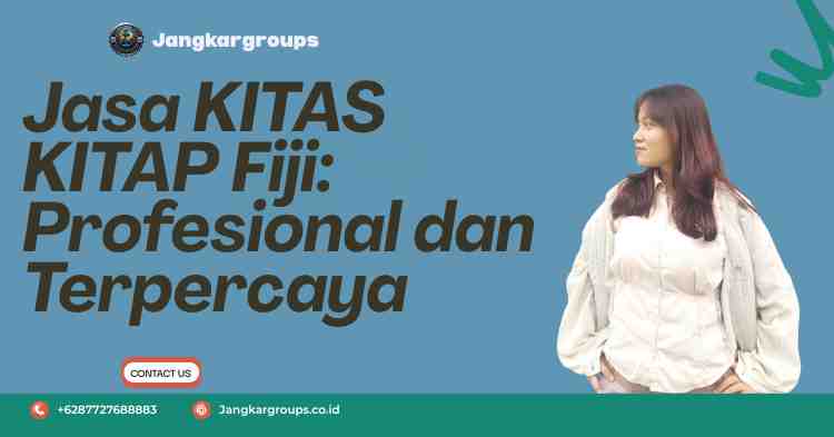 Jasa KITAS KITAP Fiji: Profesional dan Terpercaya