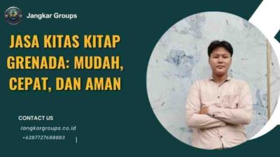 Jasa KITAS KITAP Grenada: Mudah, Cepat, dan Aman