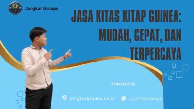 Jasa KITAS KITAP Guinea: Mudah, Cepat, dan Terpercaya