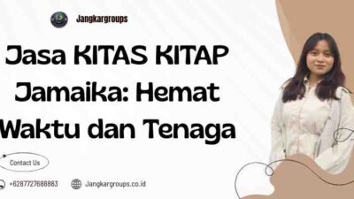 Jasa KITAS KITAP Jamaika: Hemat Waktu dan Tenaga